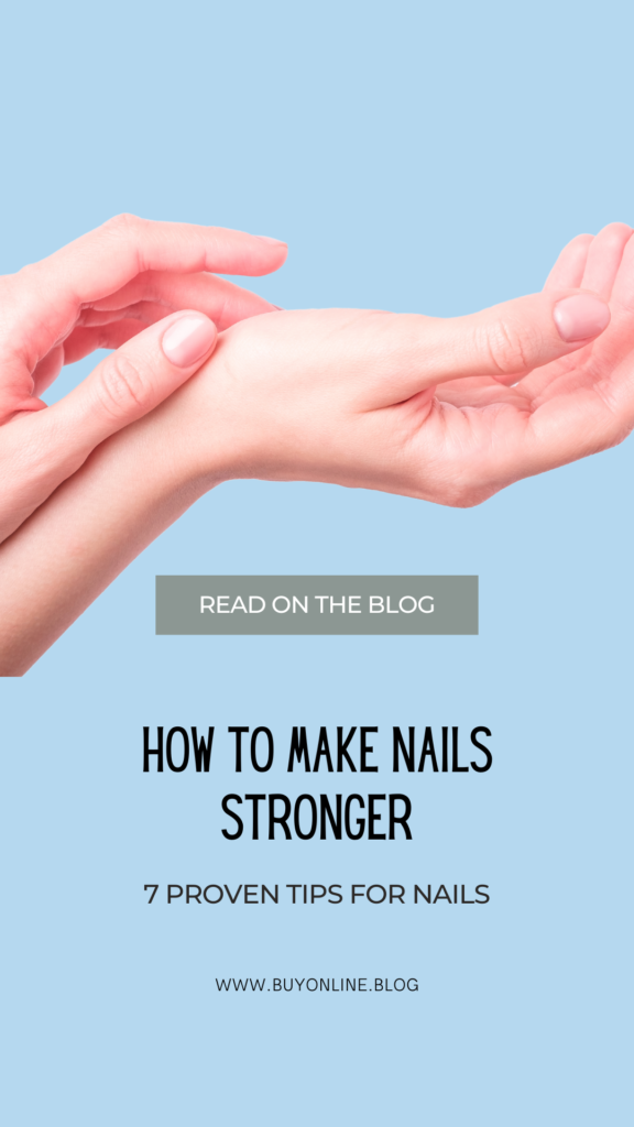 How to Make Nails Stronger